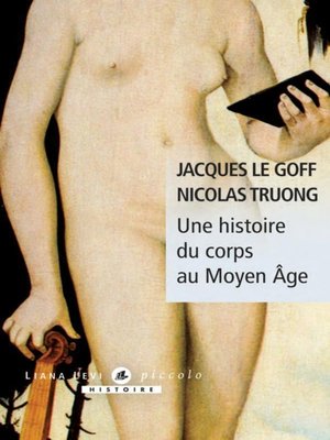 cover image of Une Histoire du corps au Moyen-Age